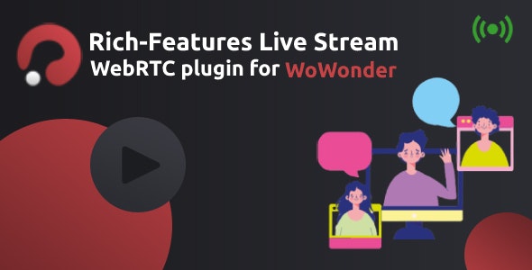 [1.0]iLiveCast自托管WebRTC & RTMP直播系统Wowonder扩展插件